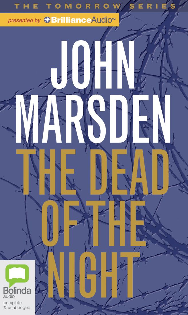 The Dead of the Night (Tomorrow Series #2)