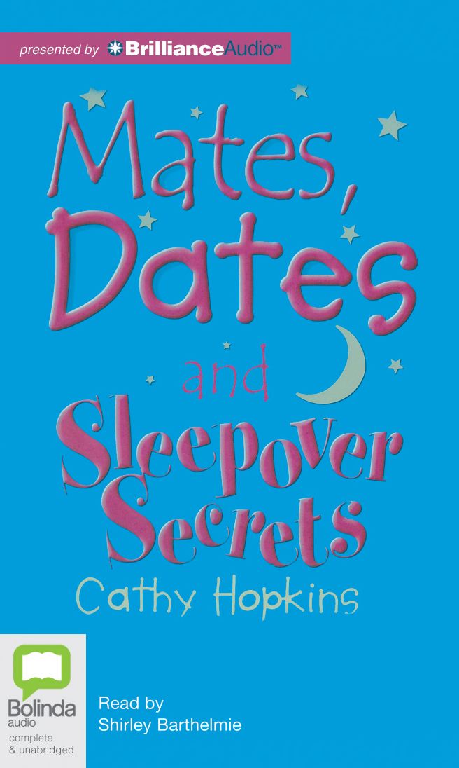 Mates, Dates and Sleepover Secrets