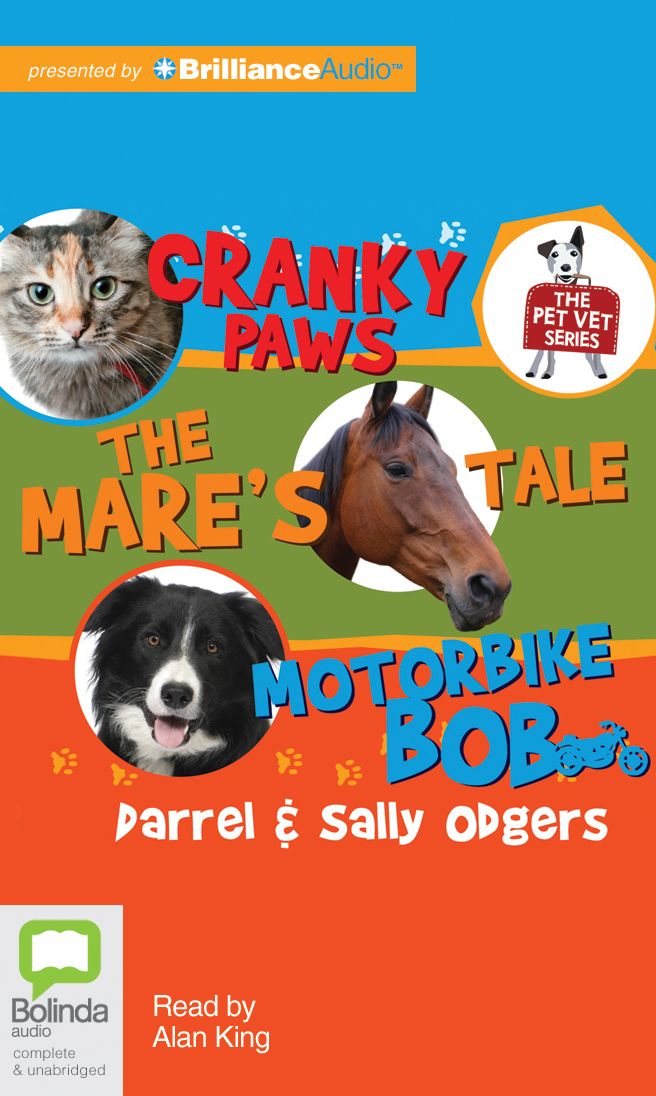 Pet Vet Collection: Cranky Paws, the Mare's Tale, Motorbike Bob