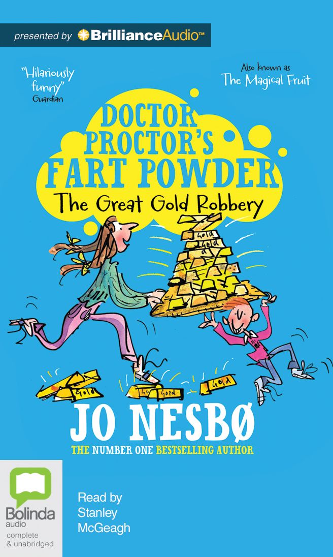 The Great Gold Robbery (Doctor Proctor's Fart Powder Series #4)