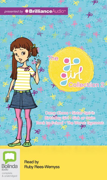 The Go Girl Collection 2: Camp Chaos/Sister Spirit/Birthday Girl/Sink or Swim/Back to School/The Worst Gymnast