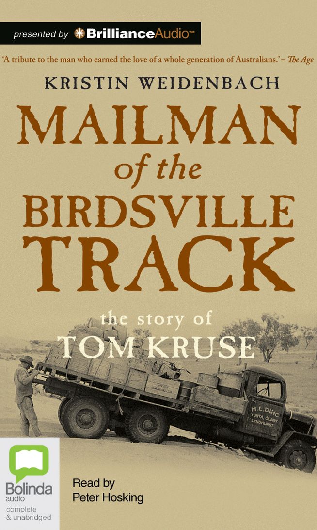 Mailman of the Birdsville Track: The Story of Tom Kruse