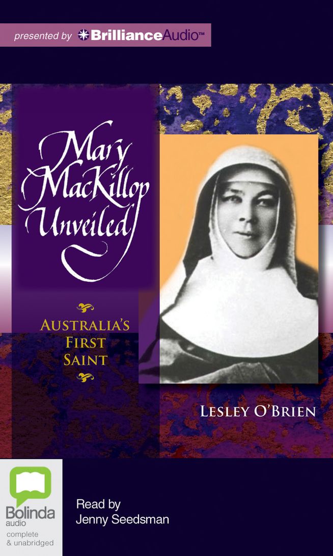 Mary MacKillop Unveiled