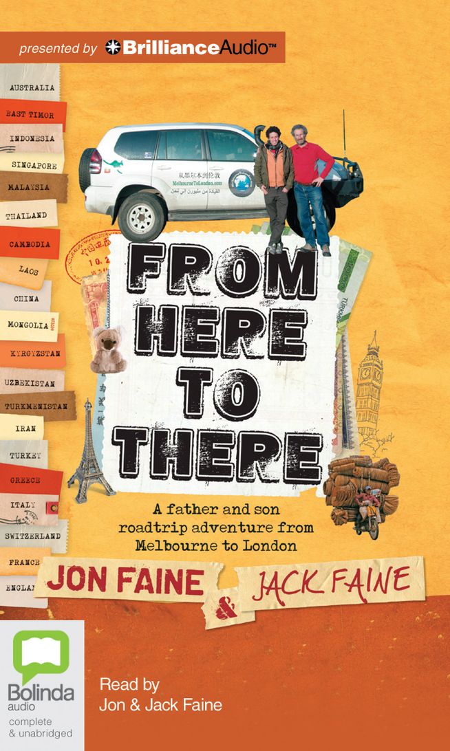 From Here to There: A Father and Son Roadtrip Adventure from Melbourne to London