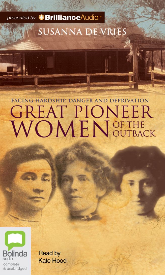 Great Pioneer Women of the Outback