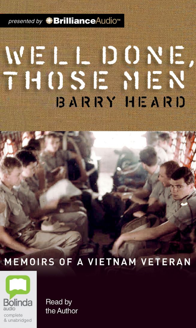 Well Done, Those Men: Memoirs of a Vietnam Veteran