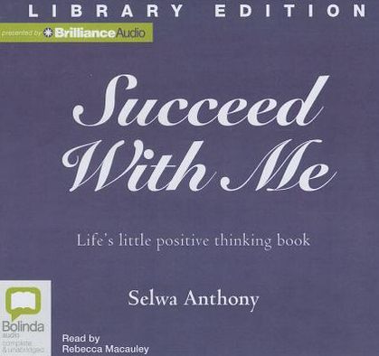 Succeed with Me: Life's Little Positive Thinking Book