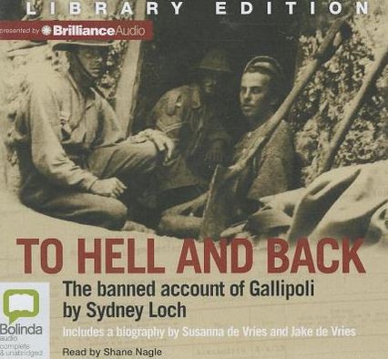 To Hell and Back: The Banned Account of Gallipoli