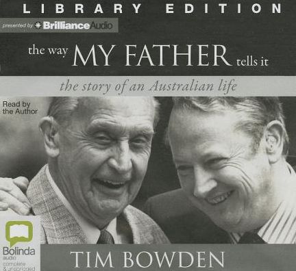 The Way My Father Tells It: The Story of an Australian Life