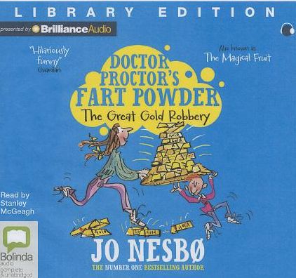 The Great Gold Robbery (Doctor Proctor's Fart Powder Series #4)