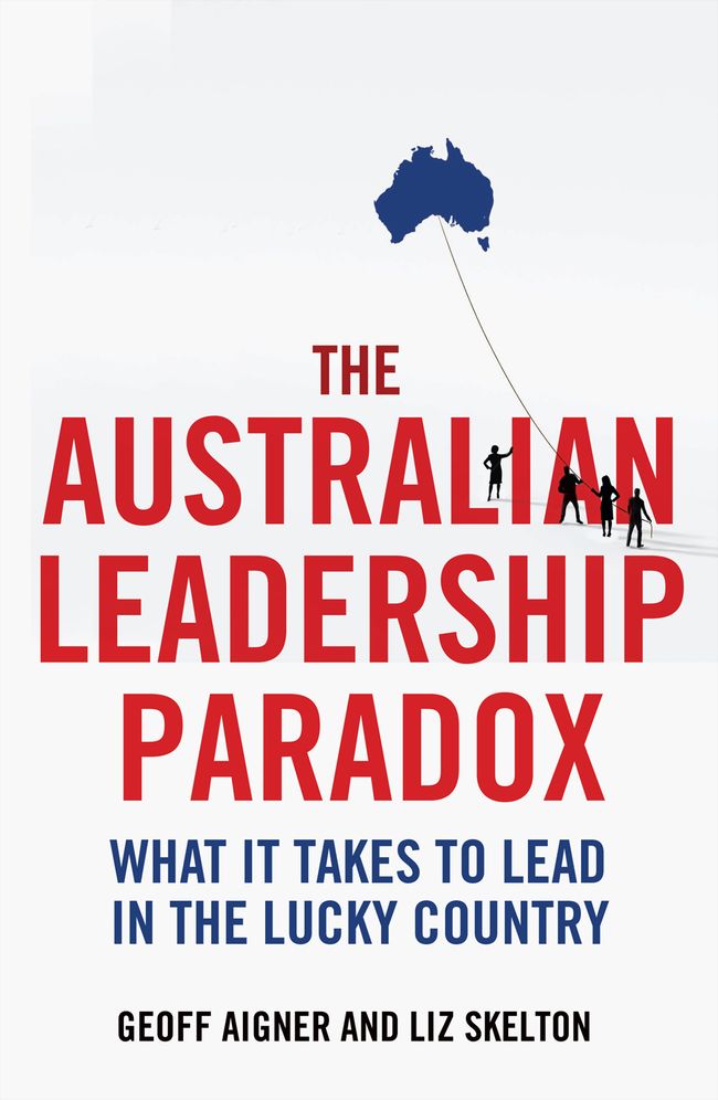 The Australian Leadership Paradox: What it takes to lead in the lucky country