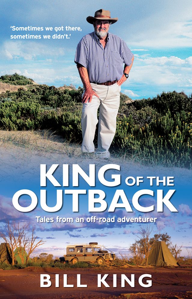 King of the Outback: Tales from an Off-road Adventurer