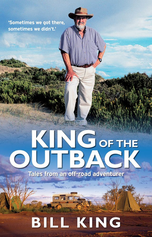 King of the Outback: Tales from an Off-road Adventurer