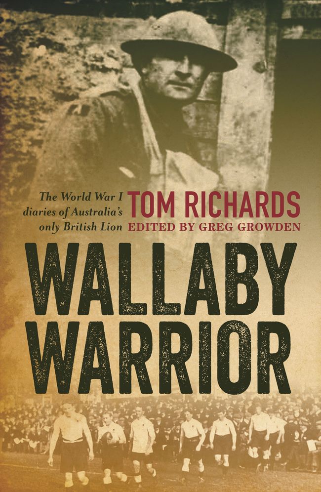 Wallaby Warrior: The World War I Diaries of Australia's Only British Lion