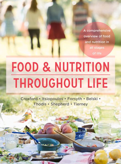 Food and Nutrition Throughout Life: A Comprehensive Overview of Food and Nutrition and the Link to Health Through the Life Stages