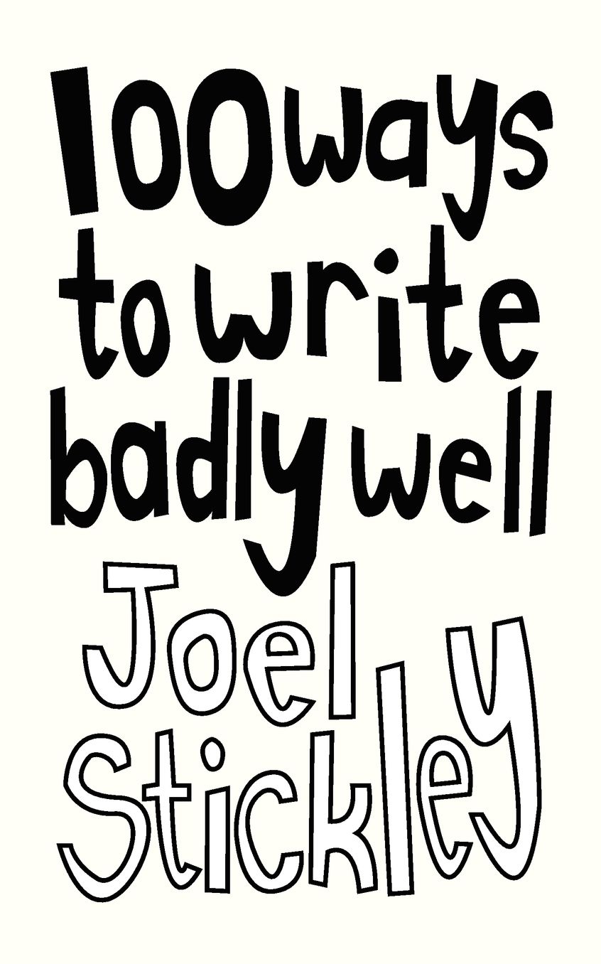 100 Ways to Write Badly Well