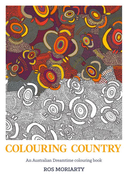 Colouring Country: An Australian Dreamtime Colouring Book