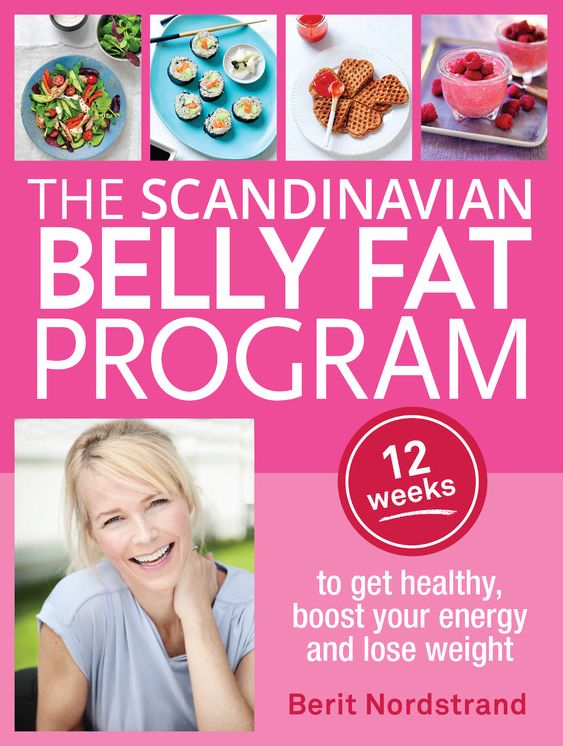 Scandinavian Belly Fat Program: 12 weeks to get healthy, boost your energy and lose weight
