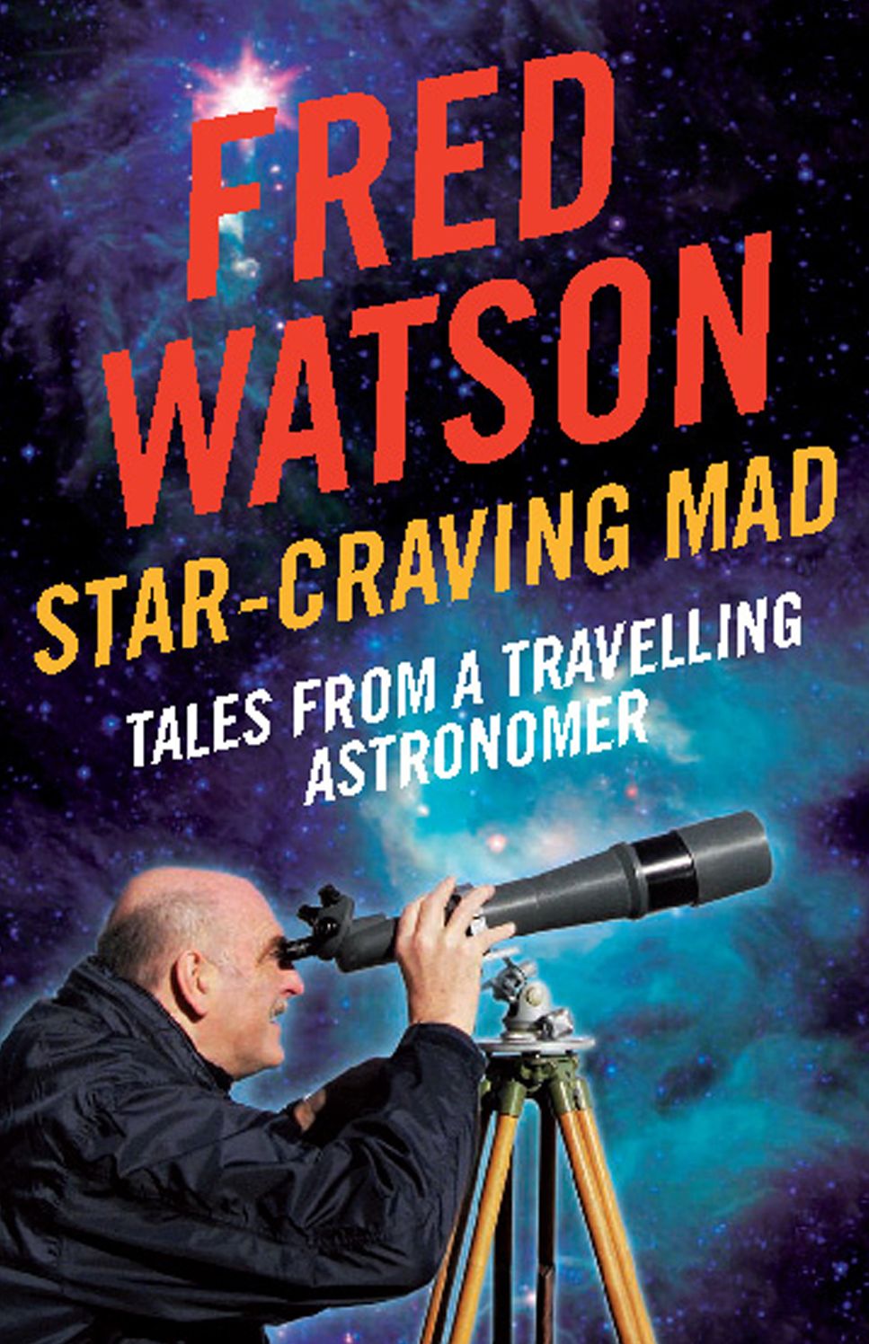 Star-Craving Mad: Tales from a Travelling Astronomer