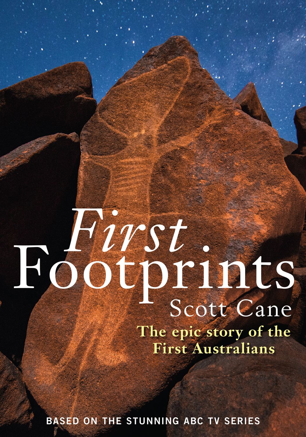 First Footprints: The Epic Story of the First Australians