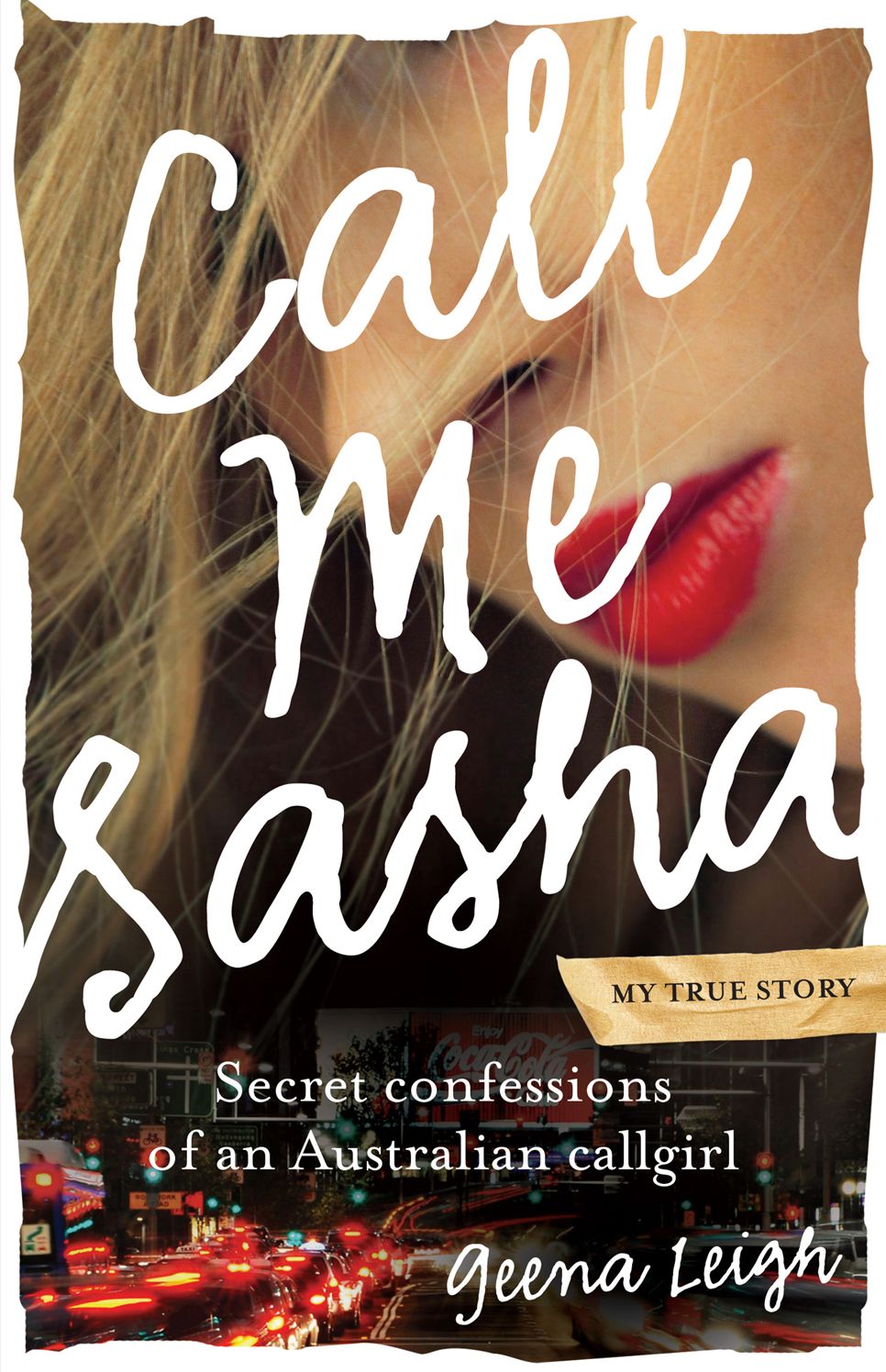 Call Me Sasha: Secret Confessions of an Australian Callgirl