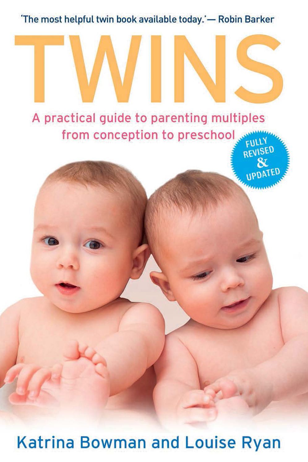 Twins: A Practical Guide to Parenting Multiples from Conception to Preschool