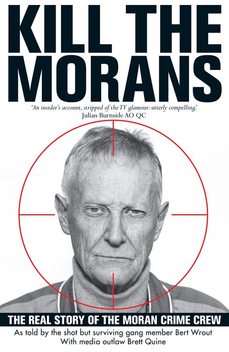 Kill the Morans: The real story of the Moran crime crew