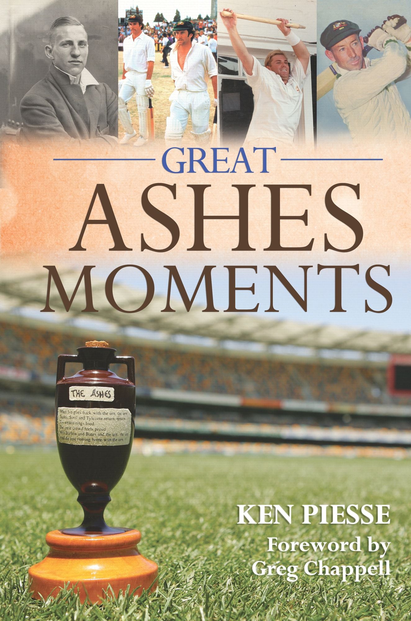 Great Ashes Moments: The Finest Moments from the 137 Years of England-Australia Test Battles