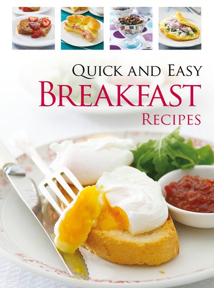 Quick and Easy Breakfast Recipes