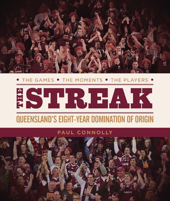 The Streak: Queensland's eight-year domination of Origin