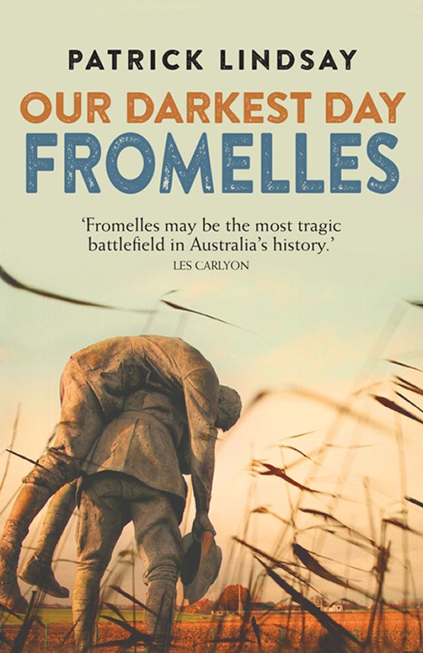 Fromelles: Our Darkest Day