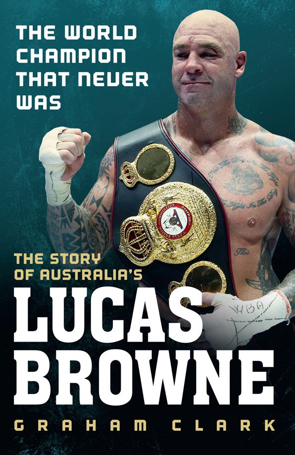 The World Champion That Never Was: The Story of Australia's Lucas Browne