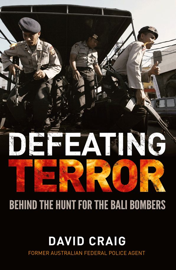 Defeating Terror: Behind The Hunt For The Bali Bombers