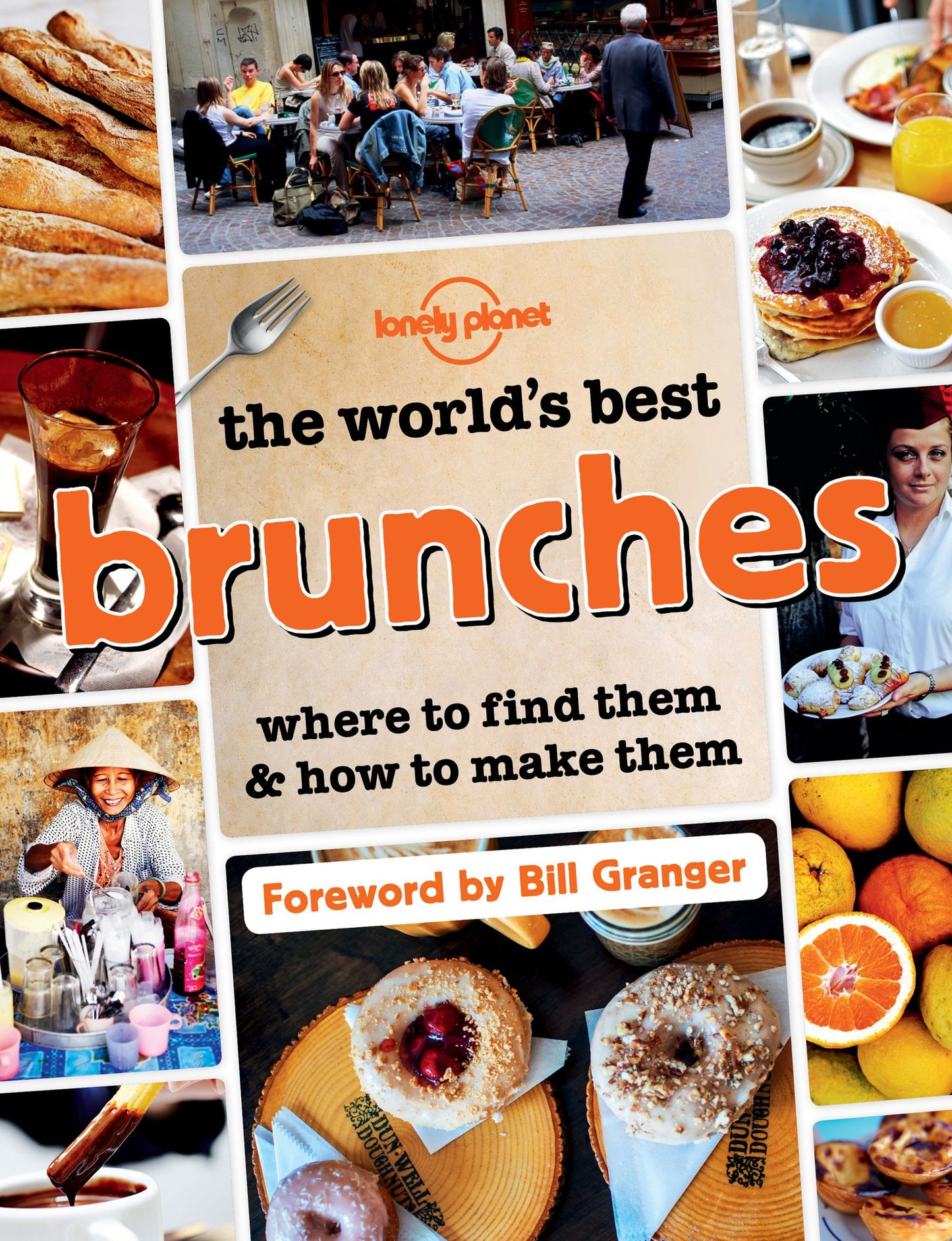 The World's Best Brunches: Where to Find Them and How to Make Them