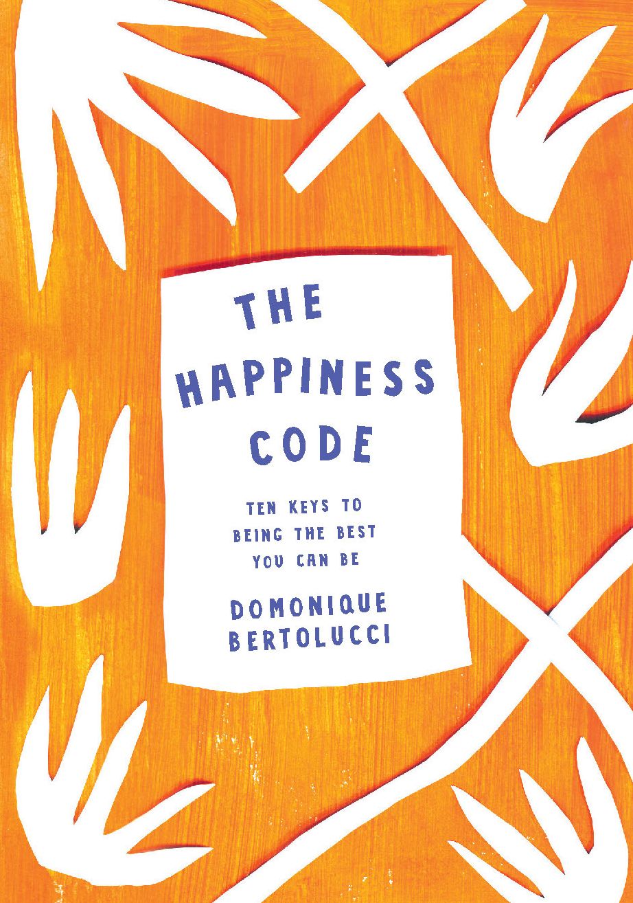 The Happiness Code: Ten Keys to Being the Best You Can Be