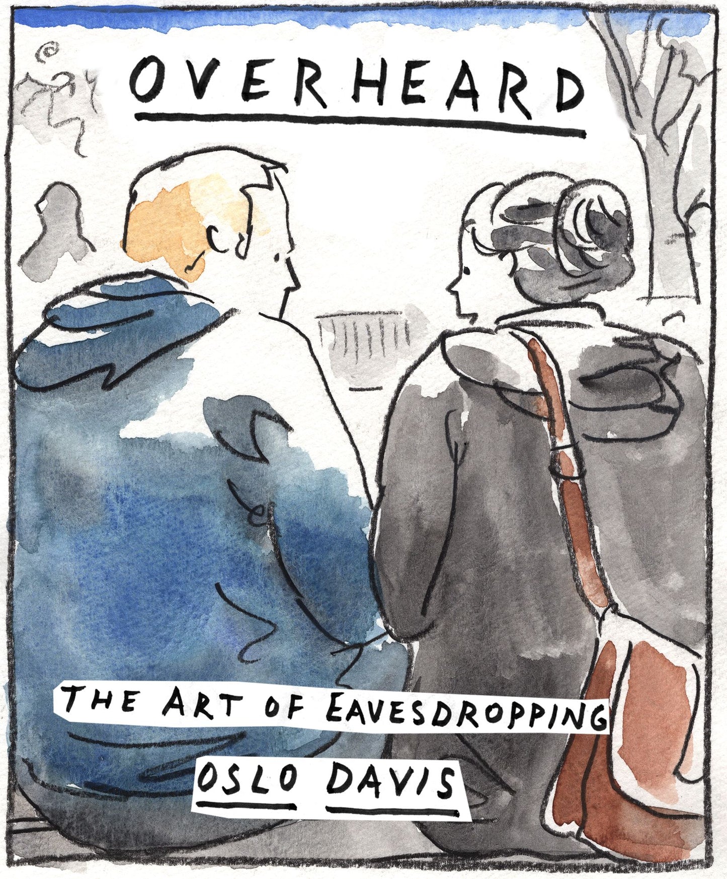 Overheard: The Art of Eavesdropping