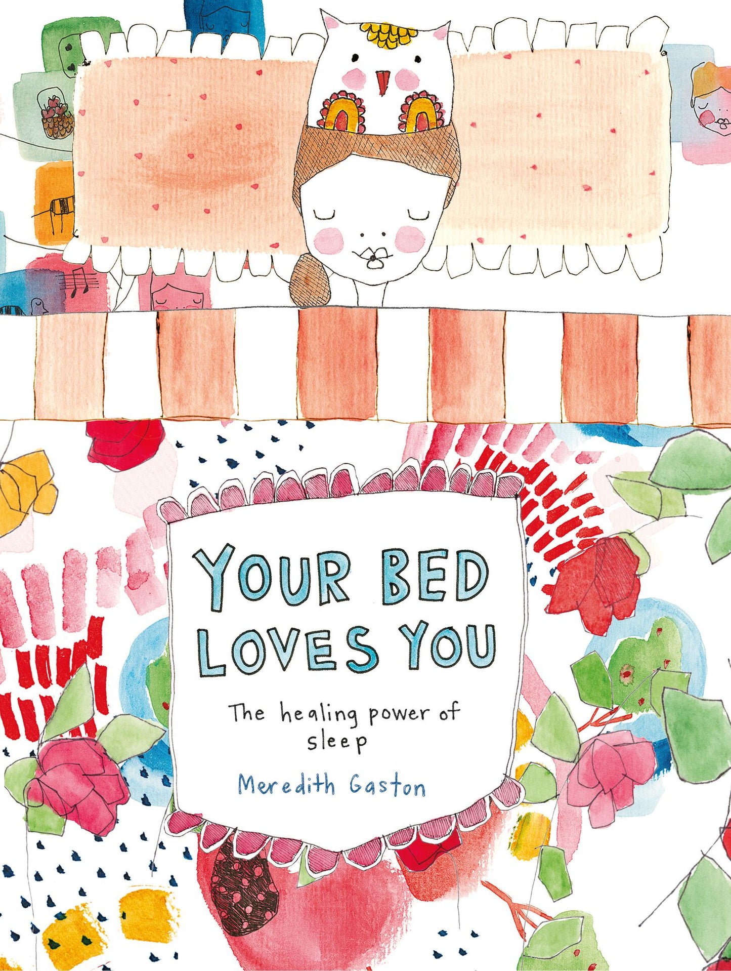 Your Bed Loves You: The Healing Power of Sleep
