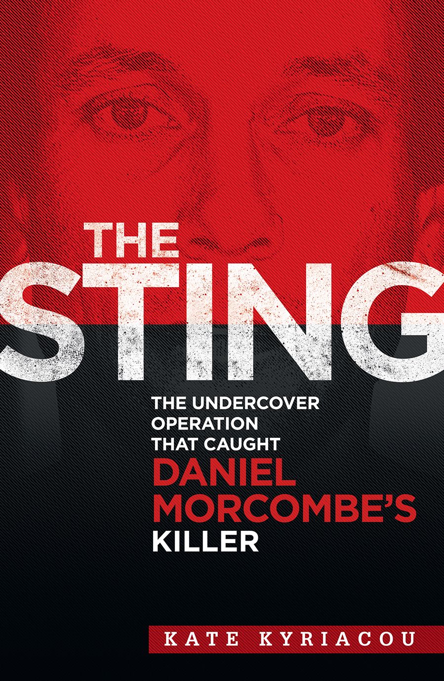 The Sting: The Undercover Operation that Caught Daniel Morcombe's Killer
