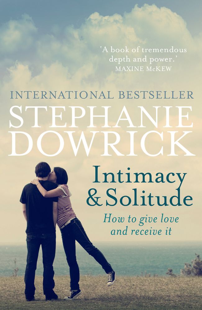 Intimacy Solitude: How to Give Love and Receive It