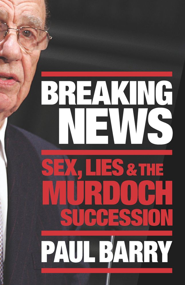 Breaking News: Sex, Lies and the Murdoch Succession