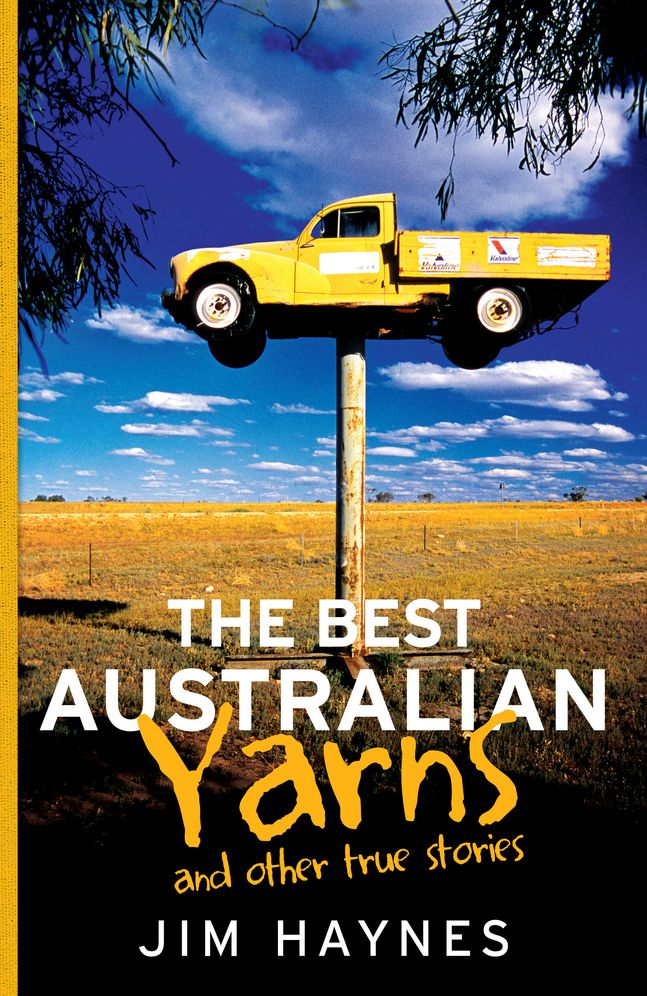 The Best Australian Yarns: And Other True Stories