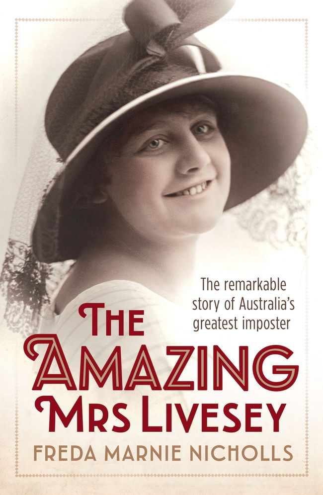The Amazing Mrs Livesey: The Remarkable Story of Australia's Greatest Imposter