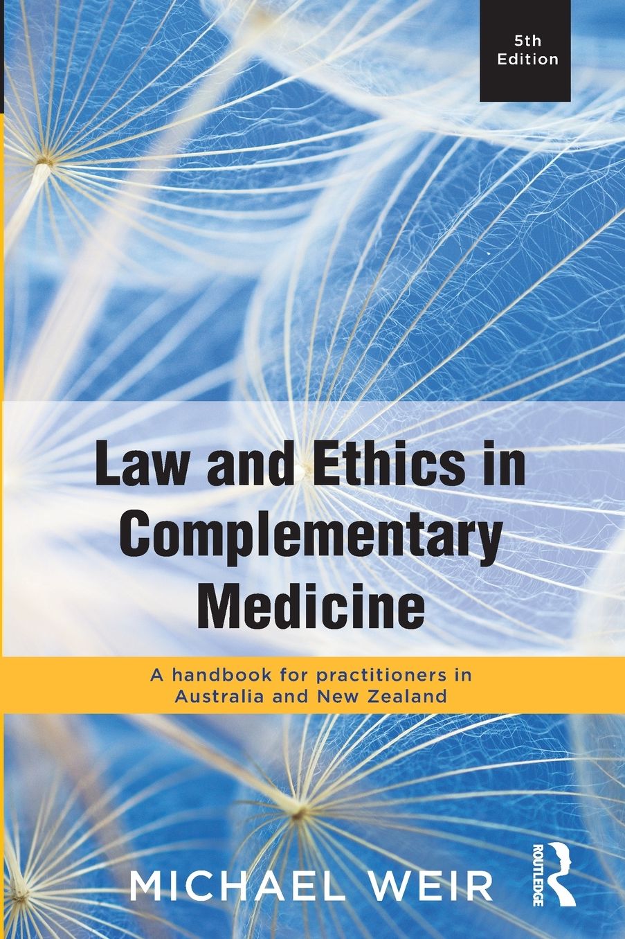 Law and Ethics in Complementary Medicine: A Handbook for Practitioners in Australia and New Zealand