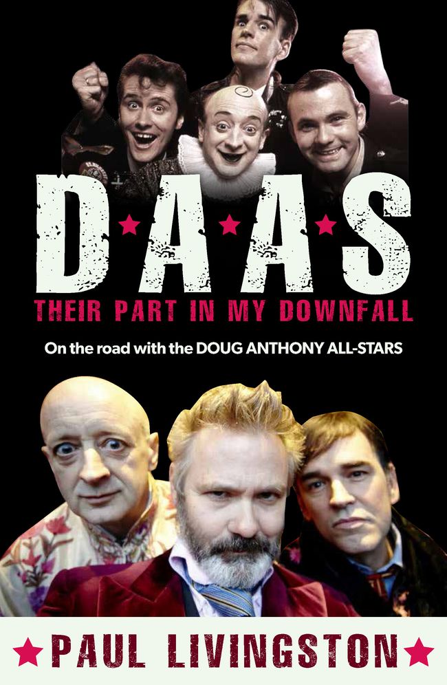 DAAS: Their Part in My Downfall: On the Road with the Doug Anthony All Stars