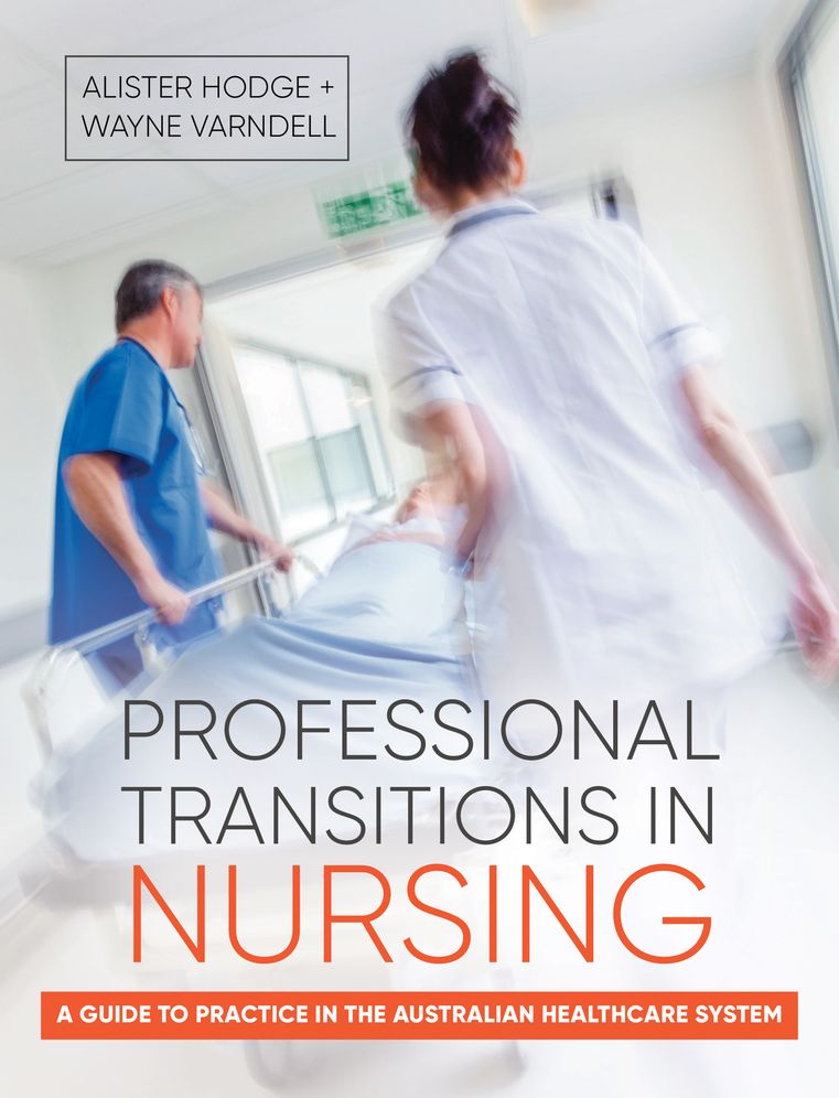 Professional Transitions in Nursing: A Guide to Practice in the Australian Healthcare System