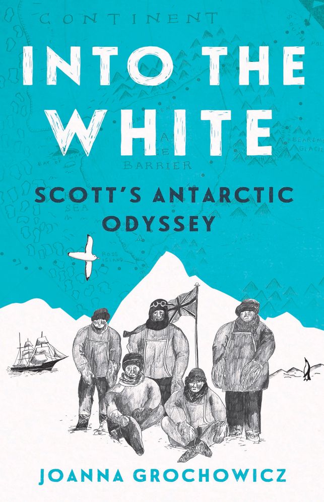 Into the White: Scott's Antarctic Odyssey