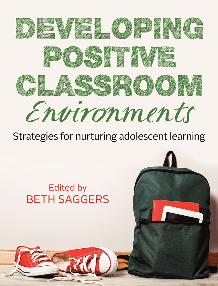 Developing Positive Classroom Environments: Strategies for Nurturing Adolescent Learning