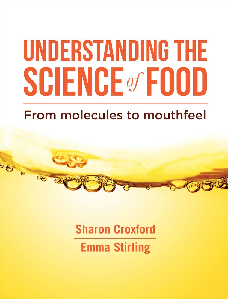 Understanding the Science of Food : From Molecules to Mouthfeel