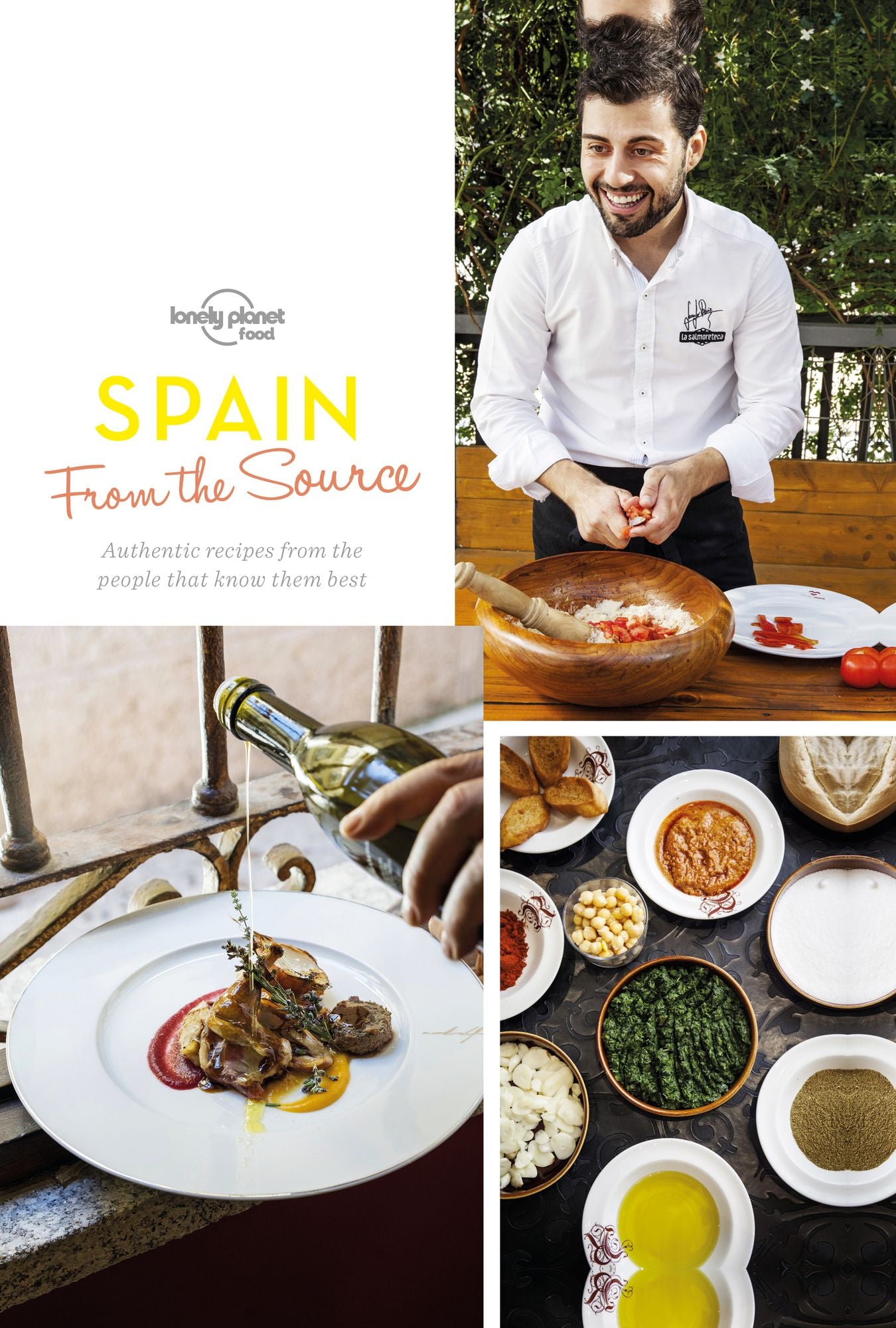 From the Source - Spain: Spain's Most Authentic Recipes From the People That Know Them Best
