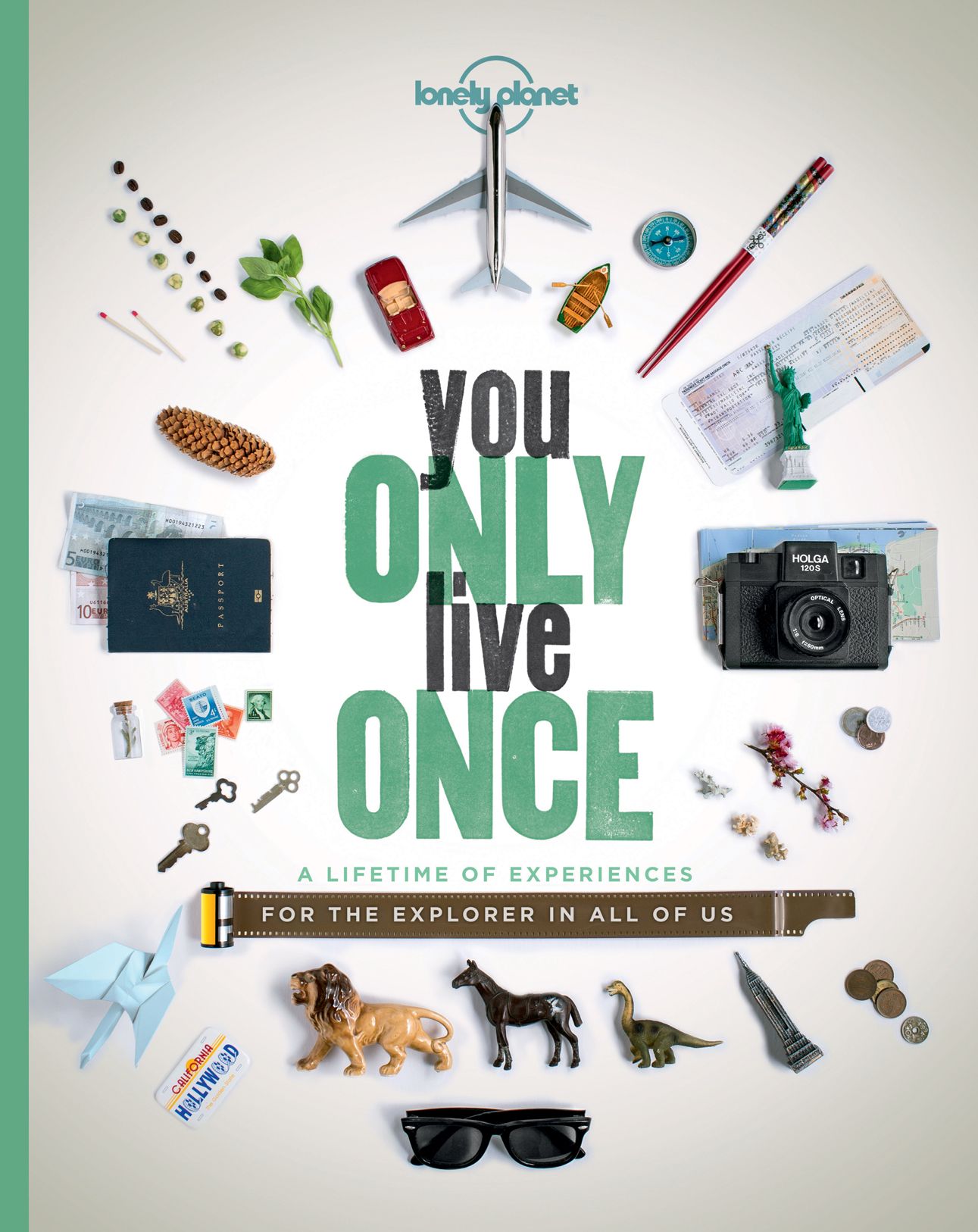 You Only Live Once [paperback]: A Lifetime of Experiences for the Explorer in all of us